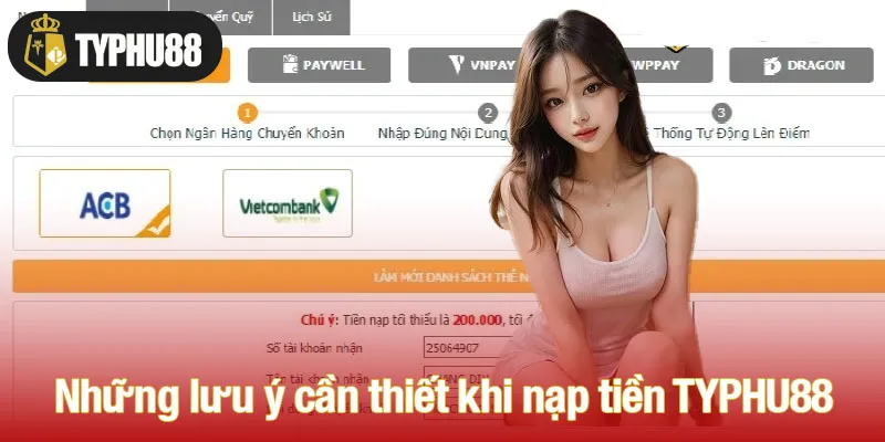 Những lưu ý cần thiết khi nạp tiền TYPHU88