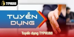 Tuyển dụng TYPHU88